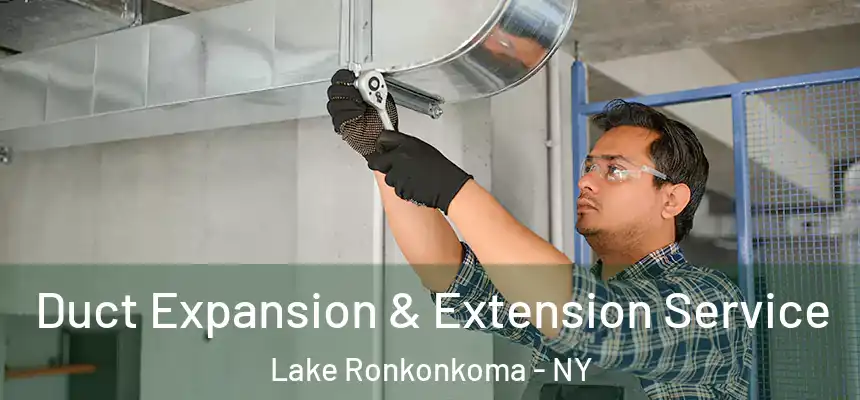 Duct Expansion & Extension Service Lake Ronkonkoma - NY