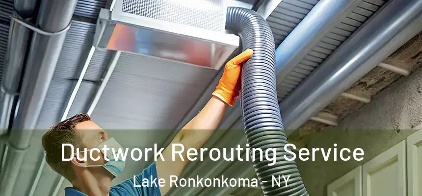 Ductwork Rerouting Service Lake Ronkonkoma - NY