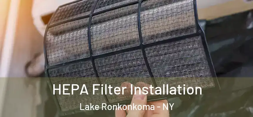 HEPA Filter Installation Lake Ronkonkoma - NY