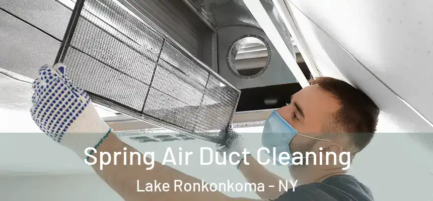 Spring Air Duct Cleaning Lake Ronkonkoma - NY